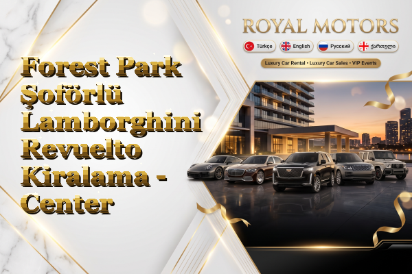 Forest Park Şoförlü Lamborghini Revuelto Kiralama - Center