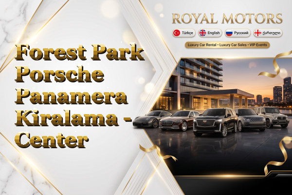 Forest Park Porsche Panamera Kiralama - Center