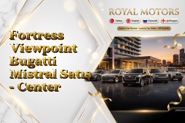 Fortress Viewpoint Bugatti Mistral Satış - Center