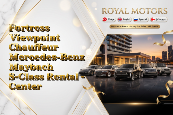 Fortress Viewpoint Chauffeur Mercedes-Benz Maybach S-Class Rental - Center
