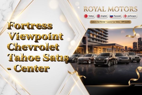 Fortress Viewpoint Chevrolet Tahoe Satış - Center