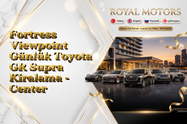 Fortress Viewpoint Günlük Toyota GR Supra Kiralama - Center