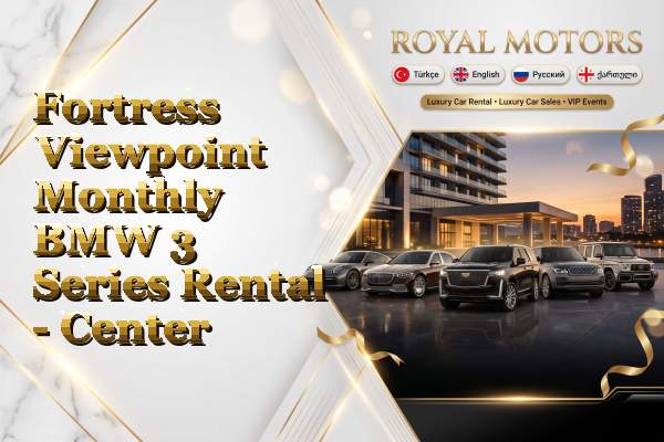 Fortress Viewpoint Monthly BMW 3 Series Rental - Center
