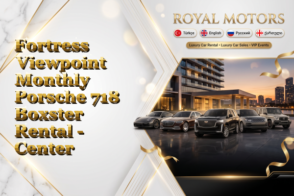 Fortress Viewpoint Monthly Porsche 718 Boxster Rental - Center