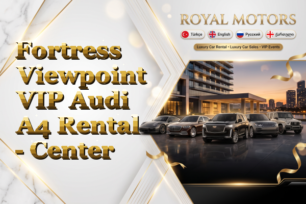 Fortress Viewpoint VIP Audi A4 Rental - Center