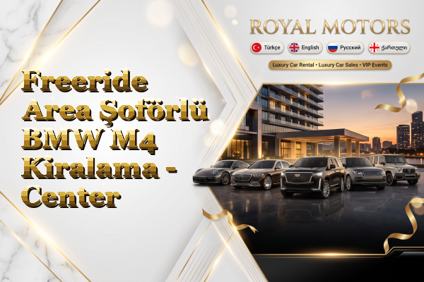 Freeride Area Şoförlü BMW M4 Kiralama - Center