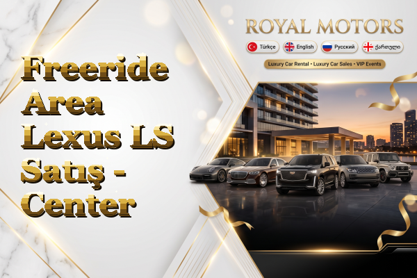 Freeride Area Lexus LS Satış - Center