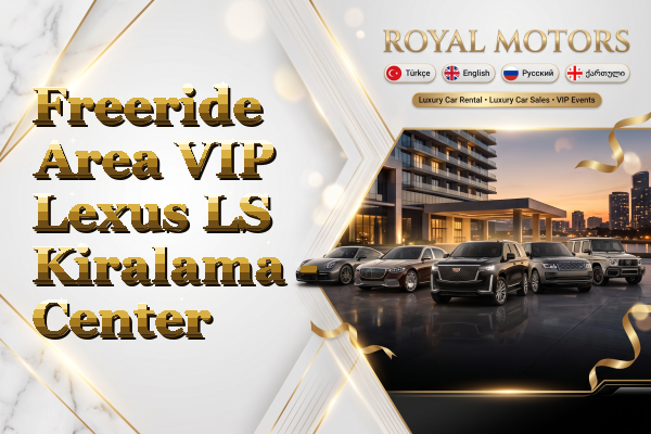 Freeride Area VIP Lexus LS Kiralama - Center
