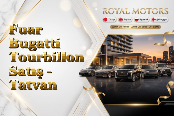 Fuar Bugatti Tourbillon Satış - Tatvan