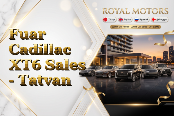 Fuar Cadillac XT6 Sales - Tatvan