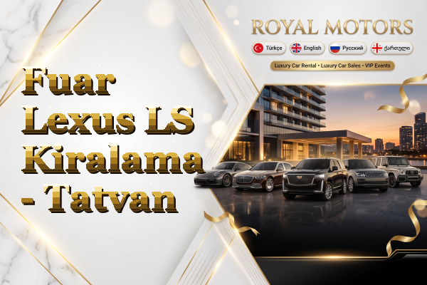 Fuar Lexus LS Kiralama - Tatvan