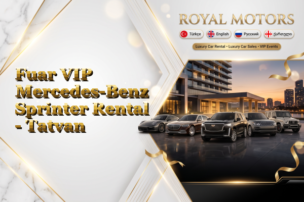 Fuar VIP Mercedes-Benz Sprinter Rental - Tatvan