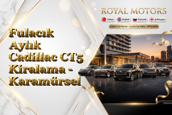 Fulacık Aylık Cadillac CT5 Kiralama - Karamürsel