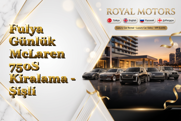 Fulya Günlük McLaren 750S Kiralama - Şişli