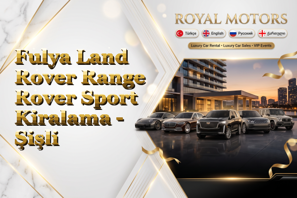Fulya Land Rover Range Rover Sport Kiralama - Şişli