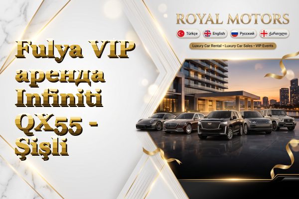Fulya VIP аренда Infiniti QX55 - Şişli