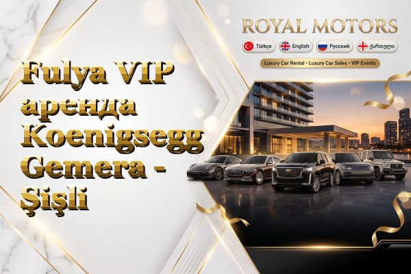 Fulya VIP аренда Koenigsegg Gemera - Şişli