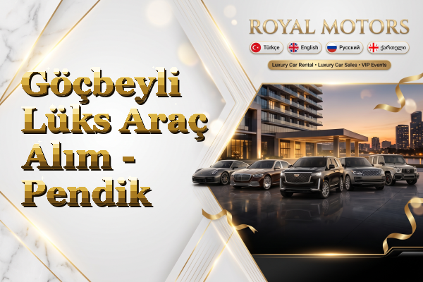 Göçbeyli Lüks Araç Alım - Pendik