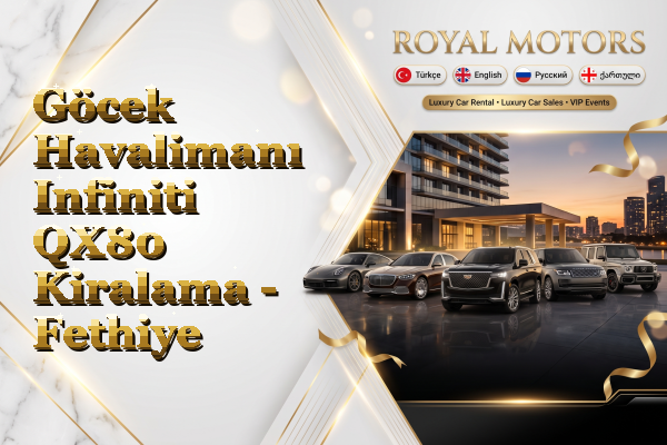 Göcek Havalimanı Infiniti QX80 Kiralama - Fethiye