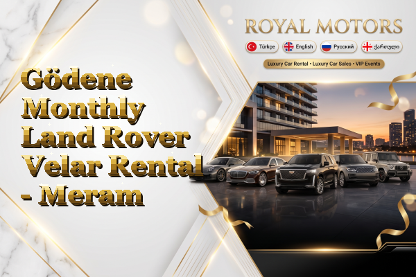 Gödene Monthly Land Rover Velar Rental - Meram
