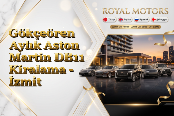 Gökçeören Aylık Aston Martin DB11 Kiralama - İzmit