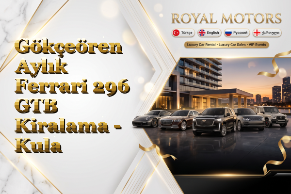 Gökçeören Aylık Ferrari 296 GTB Kiralama - Kula