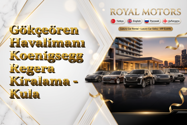 Gökçeören Havalimanı Koenigsegg Regera Kiralama - Kula