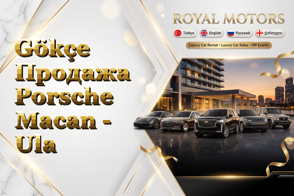 Gökçe Продажа Porsche Macan - Ula
