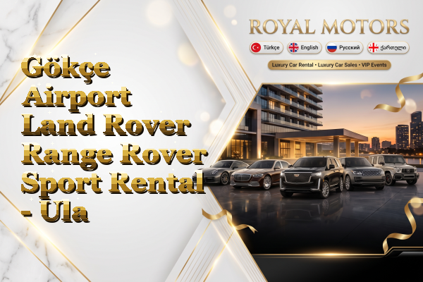 Gökçe Airport Land Rover Range Rover Sport Rental - Ula