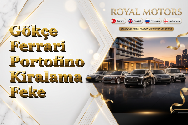 Gökçe Ferrari Portofino Kiralama - Feke