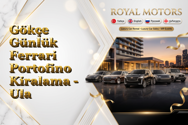 Gökçe Günlük Ferrari Portofino Kiralama - Ula