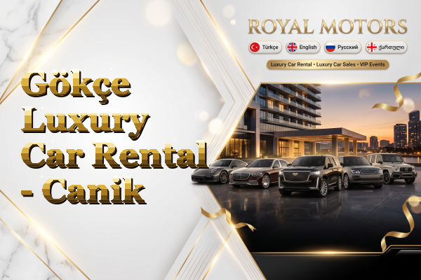 Gökçe Luxury Car Rental - Canik