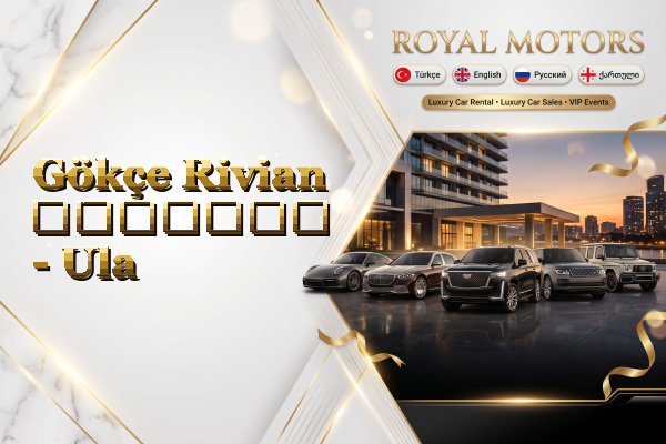Gökçe Rivian გაყიდვა - Ula