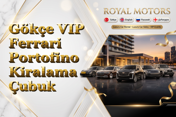 Gökçe VIP Ferrari Portofino Kiralama - Çubuk