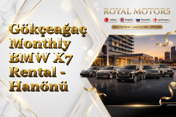 Gökçeağaç Monthly BMW X7 Rental - Hanönü
