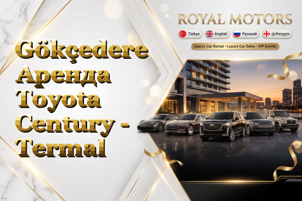 Gökçedere Аренда Toyota Century - Termal