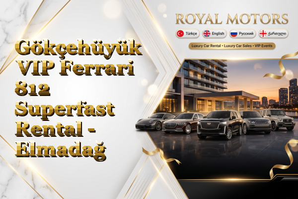 Gökçehüyük VIP Ferrari 812 Superfast Rental - Elmadağ