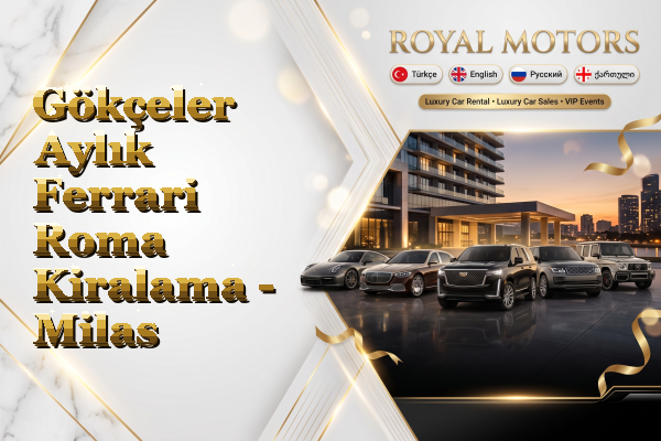 Gökçeler Aylık Ferrari Roma Kiralama - Milas