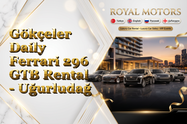 Gökçeler Daily Ferrari 296 GTB Rental - Uğurludağ