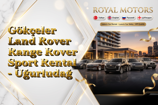 Gökçeler Land Rover Range Rover Sport Rental - Uğurludağ
