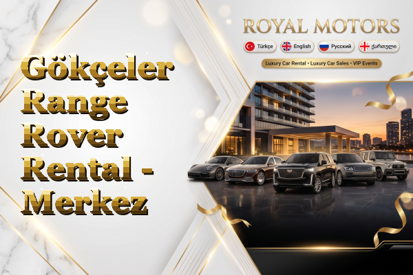 Gökçeler Range Rover Rental - Merkez