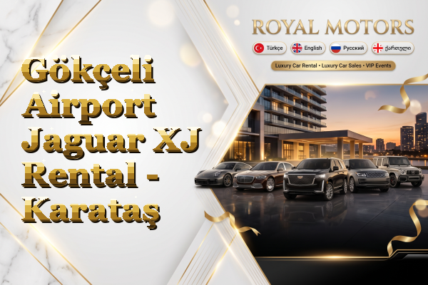 Gökçeli Airport Jaguar XJ Rental - Karataş