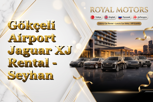 Gökçeli Airport Jaguar XJ Rental - Seyhan