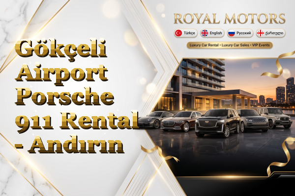 Gökçeli Airport Porsche 911 Rental - Andırın