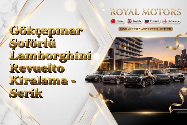 Gökçepınar Şoförlü Lamborghini Revuelto Kiralama - Serik
