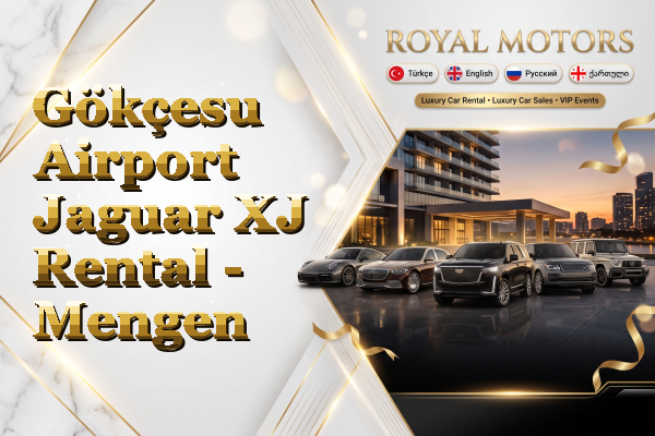 Gökçesu Airport Jaguar XJ Rental - Mengen