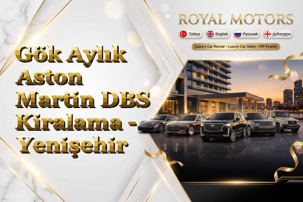 Gök Aylık Aston Martin DBS Kiralama - Yenişehir