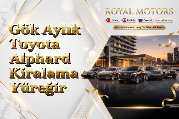 Gök Aylık Toyota Alphard Kiralama - Yüreğir
