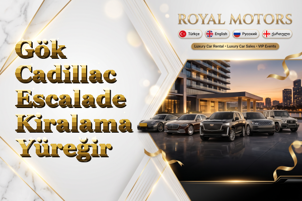 Gök Cadillac Escalade Kiralama - Yüreğir
