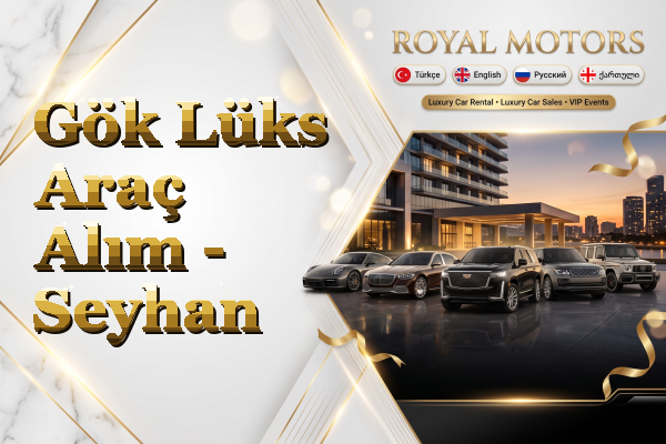 Gök Lüks Araç Alım - Seyhan